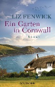 Ein Garten in Cornwall - Liz Fenwick