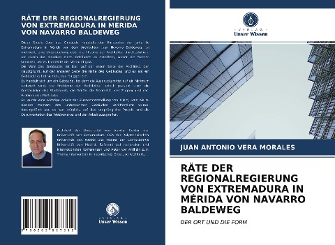 RÄTE DER REGIONALREGIERUNG VON EXTREMADURA IN MÉRIDA VON NAVARRO BALDEWEG - Juan Antonio Vera Morales