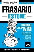 Frasario Italiano-Estone e vocabolario tematico da 3000 vocaboli - Andrey Taranov