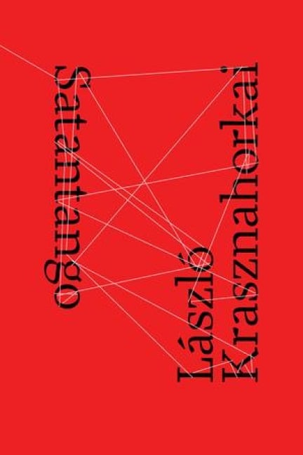 Satantango - László Krasznahorkai