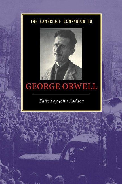 The Cambridge Companion to George Orwell - 