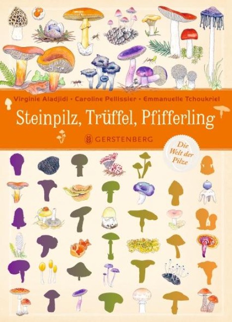 Steinpilz, Trüffel, Pfifferling - Virginie Aladjidi