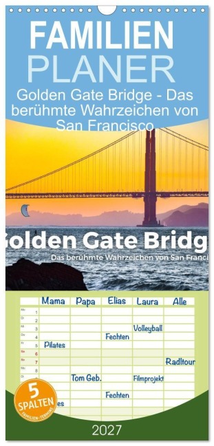 Familienplaner 2027 - Golden Gate Bridge - Das berühmte Wahrzeichen von San Francisco. mit 5 Spalten (Wandkalender, 21 x 45 cm) CALVENDO - M. Scott