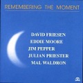 Cover-Bild zum Titel 'Remembering the Moment' von 'David Friesen'