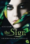 The Sign - Die Wahrheit kommt ans Licht - Julia Karr