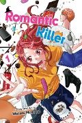 Cover-Bild zum Titel 'Romantic Killer, Vol. 1' von 'Wataru Momose'