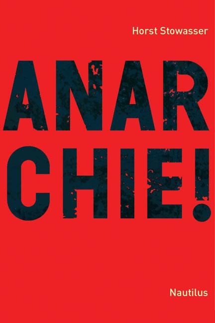 Anarchie! - Horst Stowasser