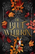 Cover-Bild zum Titel 'Die Blutweberin' von 'Christel Scher'