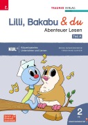 Cover-Bild zum Titel 'Lilli, Bakabu & du - Abenteuer Lesen 2' von 'Christina Konrad, Andrea Lindtner, Marlene Lindtner, Ferdinand Auhser, Mona Dunzendorfer'