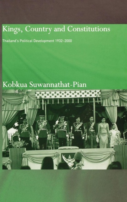 Kings, Country and Constitutions - Kobkua Suwannathat-Pian