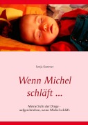 Cover-Bild zum Titel 'Wenn Michel schläft ...' von 'Sonja Kammer'