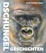 Cover-Bild zum Titel 'Dschungelgeschichten' von 'Rudi-Philipp Opper'