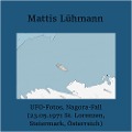 Cover-Bild zum Titel 'UFO-Fotos, Nagora-Fall (23.05.1971 St. Lorenzen, Steiermark, Österreich)' von 'Mattis Lühmann, Mattis Lühmann'