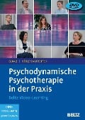 Psychodynamische Psychotherapie in der Praxis - Antje Gumz, Susanne Hörz-Sagstetter