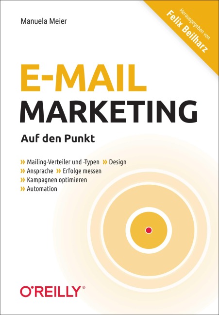 E-Mail-Marketing - Auf den Punkt - Manuela Meier