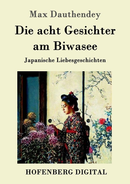 Die acht Gesichter am Biwasee - Max Dauthendey