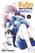 Cover-Bild zum Titel 'Kubo Won't Let Me Be Invisible, Vol. 4' von 'Nene Yukimori'