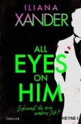 Cover-Bild zum Titel 'All Eyes on Him' von 'Iliana Xander'