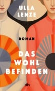 Cover-Bild zum Titel 'Das Wohlbefinden' von 'Ulla Lenze'