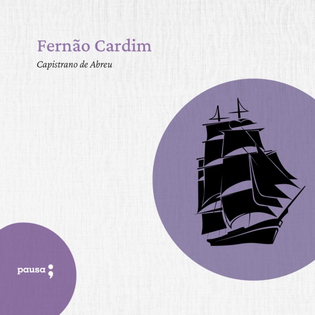 Fernão Cardim - Capistrano de Abreu