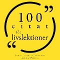 100 Citat om livslektioner - Charlotte Brontë, Gautama Buddha, Dale Carnegie, Mahatma Gandhi, Steve Jobs