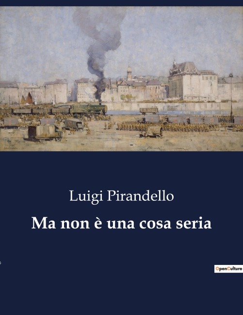 Ma non è una cosa seria - Luigi Pirandello