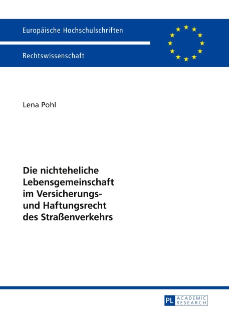 Die nichteheliche Lebensgemeinschaft im Versicherungs- und Haftungsrecht des Straßenverkehrs - Lena Pohl