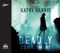 Cover-Bild zum Titel 'Deadly Commitment' von 'Kathy Harris'