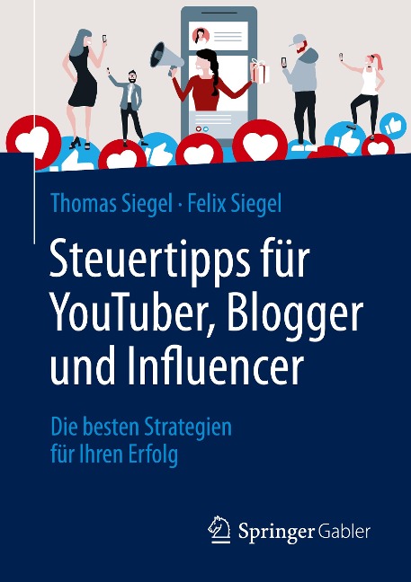 Steuertipps für YouTuber, Blogger und Influencer - Felix Siegel, Thomas Siegel