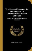 Cover-Bild zum Titel 'Expériences Physiques Sur Les Rapports De Combustibilité Des Bois Entre Eux' von 'Georg Ludwig Hartig'