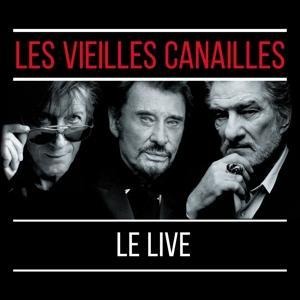 Les Vieilles Canailles:Le Live - Jacques/Hallyday Dutronc