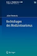 Rechtsfragen des Medizintourismus - Julian Reisewitz