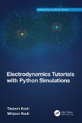 Electrodynamics Tutorials with Python Simulations - Taejoon Kouh, Minjoon Kouh