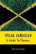 Cover-Bild zum Titel 'Speak Jamaican' von 'I'Heshia Handy'