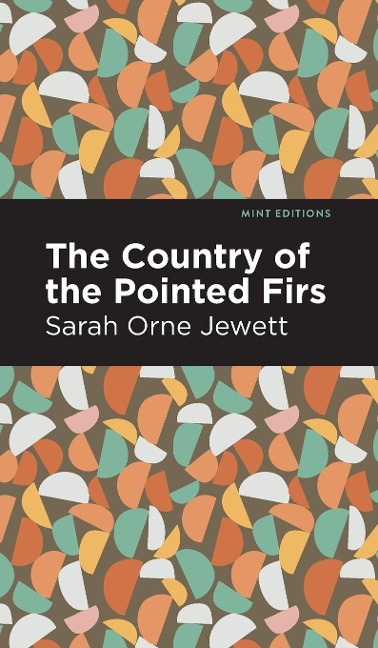 The Country of the Pointed Firs - Sarah Orne Jewett
