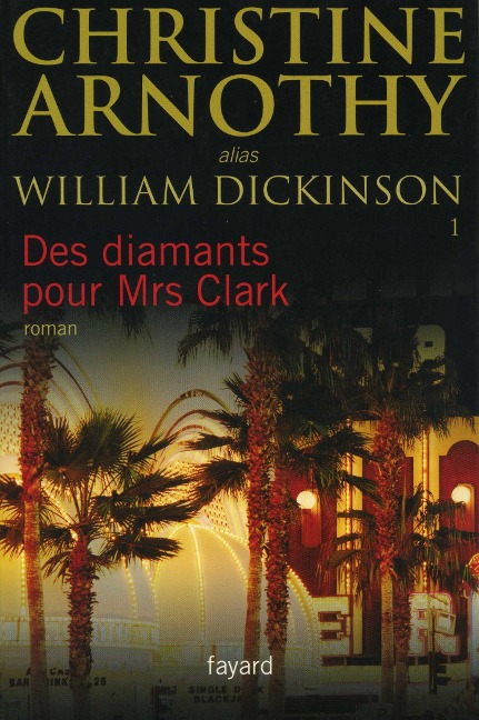 Des diamants pour Mrs Clark - Christine Arnothy William Dickinson
