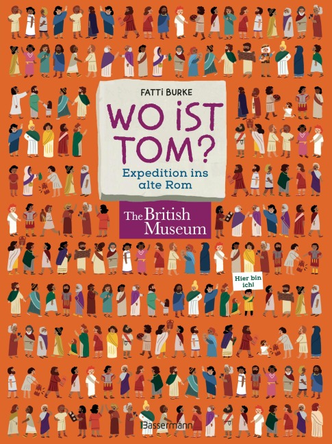 Wo ist Tom? Expedition ins alte Rom. Suchen, finden, wissen. Über 100 Dinge im antiken Rome entdecken - 