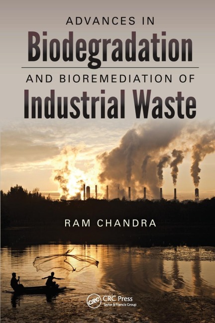 Advances in Biodegradation and Bioremediation of Industrial Waste - 