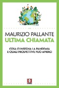 Cover-Bild zum Titel 'Ultima chiamata. Cosa ci insegna la pandemia e quali prospettive può aprirci' von 'Maurizio Pallante'