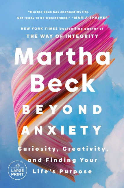 Beyond Anxiety - Martha Beck