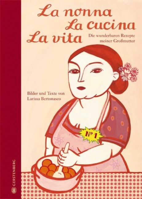 La nonna, La cucina, La vita. Limitierte Jubiläumsausgabe - Larissa Bertonasco