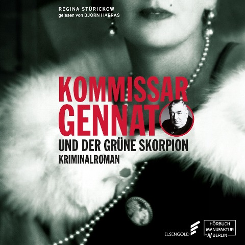 Kommissar Gennat und der grüne Skorpion - Regina Stürickow