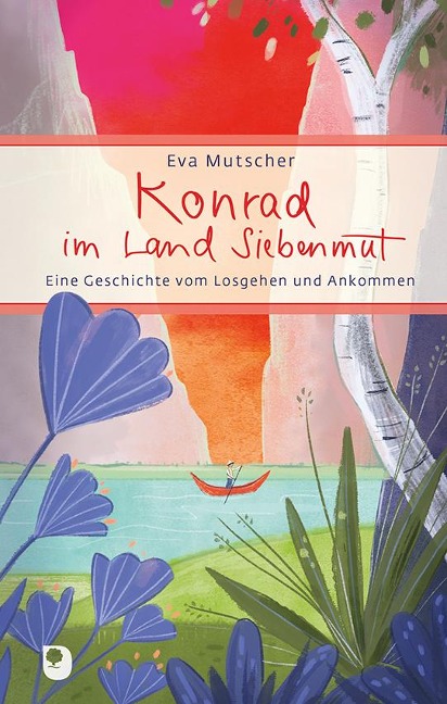 Konrad im Land Siebenmut - Eva Mutscher