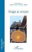 Cover-Bild zum Titel 'Image et utopie' von 'Biagio D'Angelo, François Soulages'
