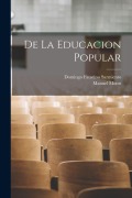Cover-Bild zum Titel 'De La Educacion Popular' von 'Domingo Faustino Sarmiento, Manuel Montt'