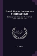 Cover-Bild zum Titel 'French Tips for the American Soldier and Sailor' von 'Paul Du Bois'