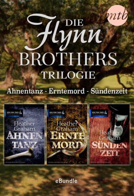 Die Flynn Brothers Trilogie: Ahnentanz - Erntemord - Sündenzeit - Heather Graham