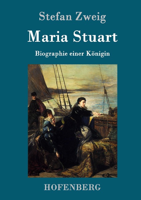 Maria Stuart - Stefan Zweig