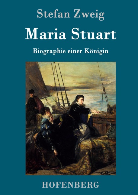 Maria Stuart - Stefan Zweig