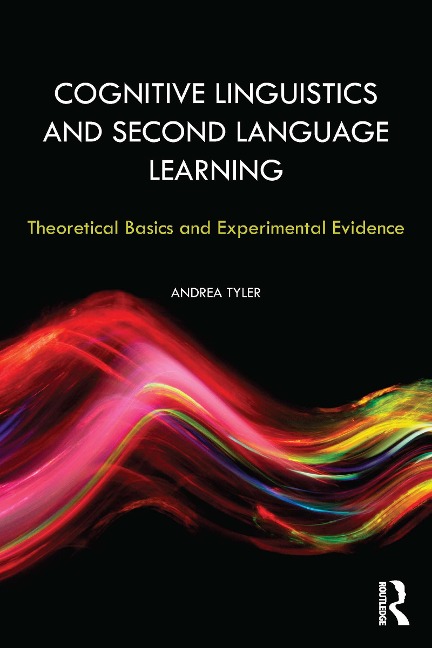 Cognitive Linguistics and Second Language Learning - Andrea Tyler